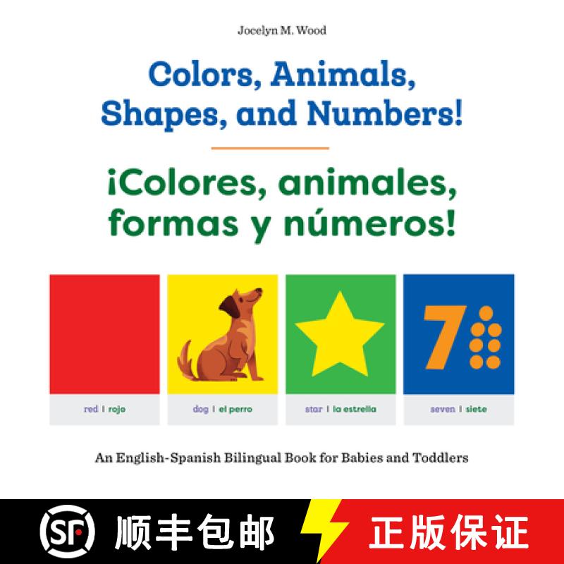 【3-4周达】Colors, Animals, Shapes, and Numbers! / ¡Colores, Animales, Formas Y Números!: An Englis... [9781648763083]