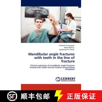 预订 Mandibular angle fractures with teeth in the line of fracture [9783659164934]