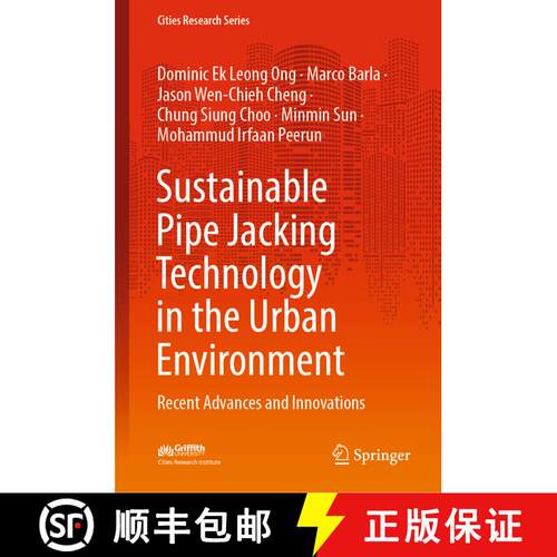 【3-4周达】精装 Sustainable Pipe Jacking Technology in the Urban Environment : Recent Advances and In... [9789811693717]