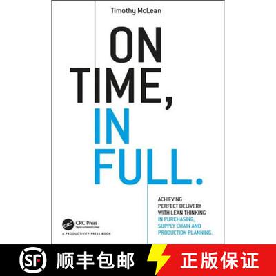 【3-4周达】On Time, In Full : Achieving Perfect Delivery with Lean Thinking in Purchasing, Supply Cha... [9781498768641]