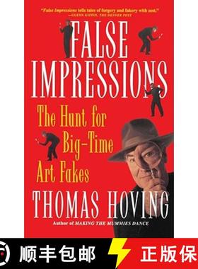 预订 False Impressions: The Hunt for Big-Time Art Fakes [9780684831480]