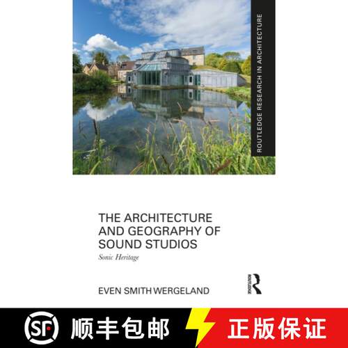 【3-4周达】The Architecture and Geography of Sound Studios: Sonic Heritage [9781032372341]
