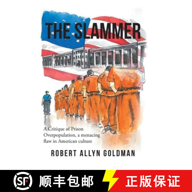 【2-3周达】The Slammer: A Critique of Prison Overpopulation, a menacing flaw in American culture [9781736110003]