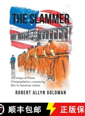 【3-4周达】The Slammer: A Critique of Prison Overpopulation, a menacing flaw in American culture [9781736110003]