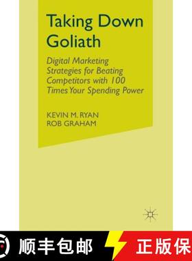 【3-4周达】Taking Down Goliath : Digital Marketing Strategies for Beating Competitors With 100 Times ... [9781349495580]
