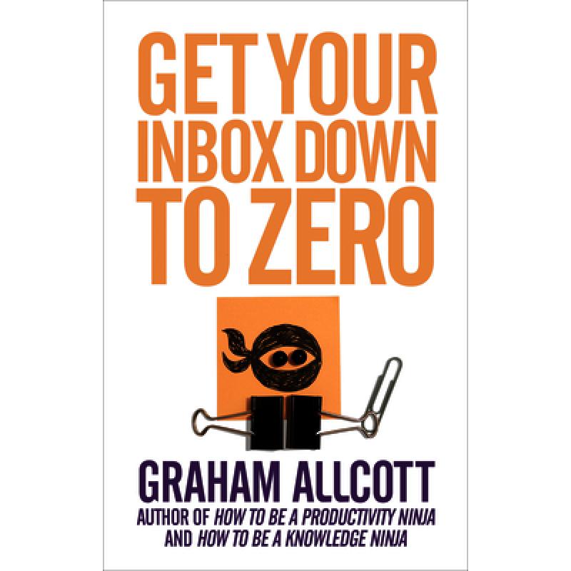 【4周达】Get Your Inbox Down to Zero: From How to Be a Productivity Ninja [9781785780592] 书籍/杂志/报纸 儿童读物原版书 原图主图