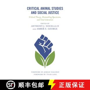 【3-4周达】Critical Animal Studies and Social Justice : Critical Theory, Dismantling Speciesism, and ... [9781793635228]