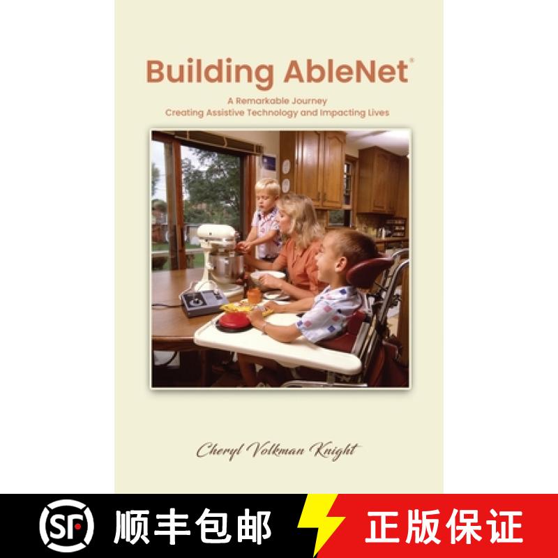 【3-4周达】Building AbleNet: A Remarkable Journey, Creating Assistive Technology and Impacting Lives [9781088279991]