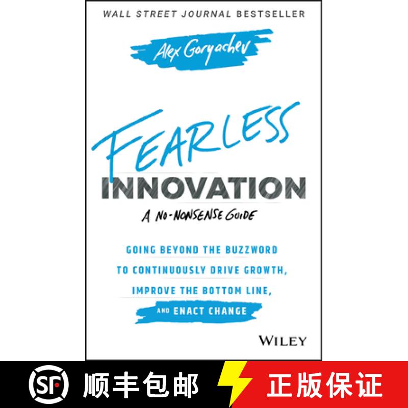 【3-4周达】Fearless Innovation:  Going Beyond The Buzzword To Continuously Drive Growth, Improve The ... [9781119579526]