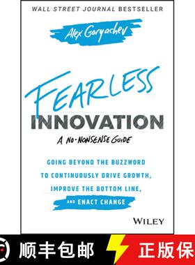 【3-4周达】Fearless Innovation:  Going Beyond The Buzzword To Continuously Drive Growth, Improve The ... [9781119579526]