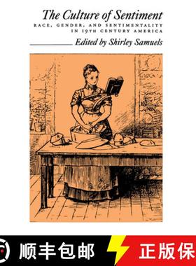 【3-4周达】The Culture of Sentiment: Race, Gender, and Sentimentality in Nineteenth Century America [9780195063547]