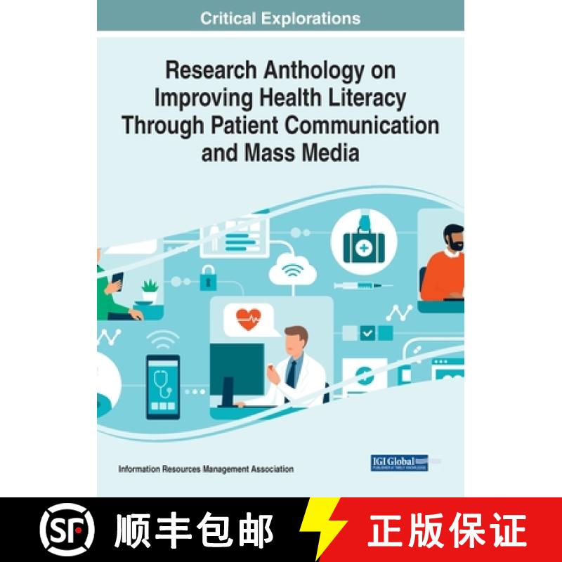 【3-4周达】Research Anthology on Improving Health Literacy Through Patient Communication and Mass Media [9781668424148]