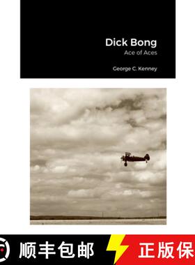 【3-4周达】Dick Bong: Ace of Aces [9781387890460]