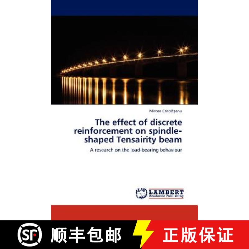 预订 The Effect of Discrete Reinforcement on Spindle Shaped Tensairity Beam [9783845409719]