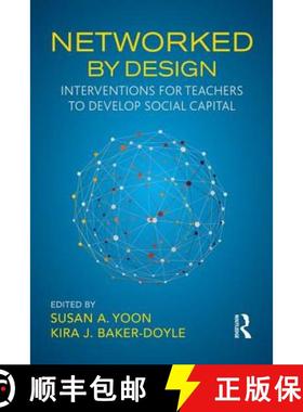 【3-4周达】Networked By Design : Interventions for Teachers to Develop Social Capital [9781138565340]