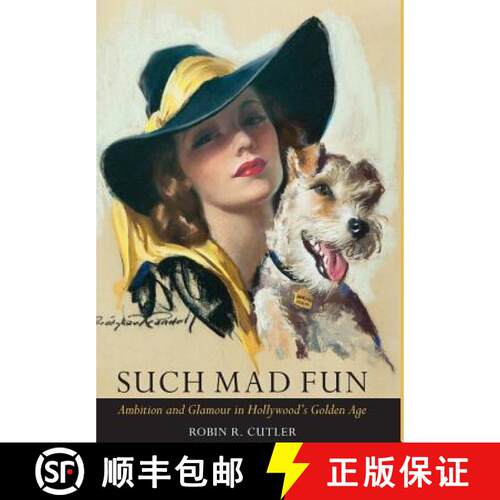 【3-4周达】精装 Such Mad Fun: Ambition and Glamour in Hollywood's Golden Age [9780997482317]
