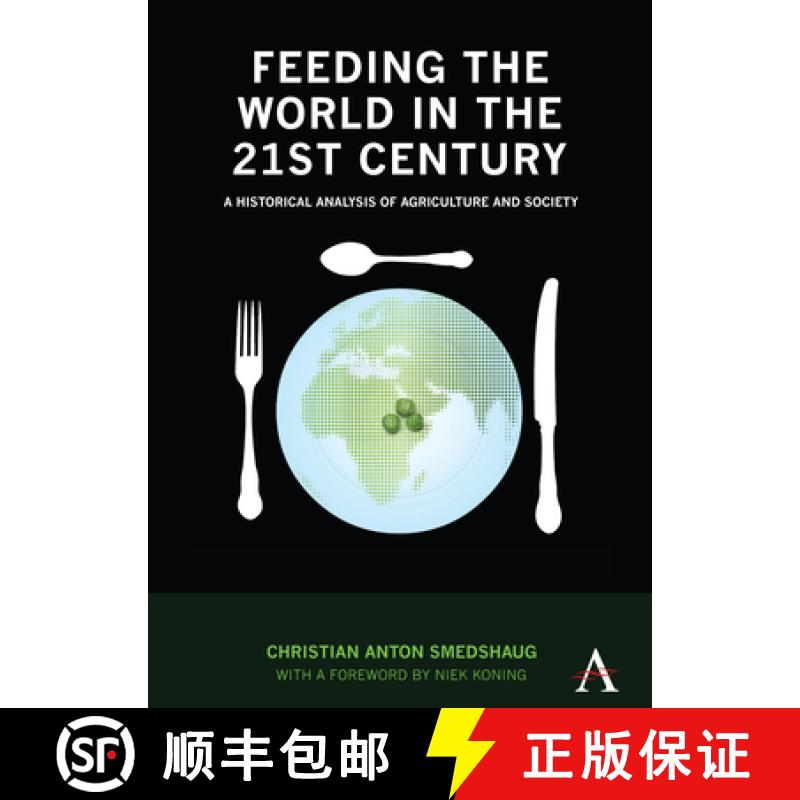 【3-4周达】Feeding the World in the 21st Century : A Historical Analysis of Agriculture and Society [9781843318675]