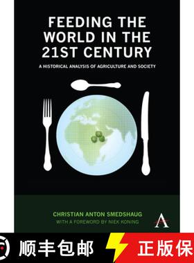 【3-4周达】Feeding the World in the 21st Century : A Historical Analysis of Agriculture and Society [9781843318675]