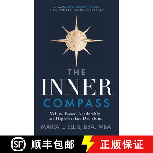 【3-4周达】The Inner Compass: Values-Based Leadership for High-Stakes Decisions [9781971326399]