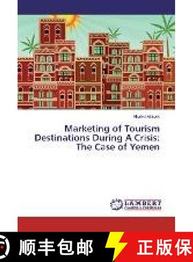 预订 Marketing of Tourism Destinations During A Crisis: The Case of Yemen [9783330011816]