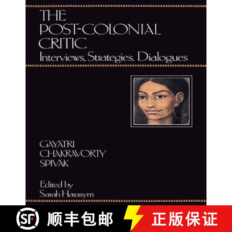 【3-4周达】The Post-Colonial Critic : Interviews, Strategies, Dialogues [9780415901703]