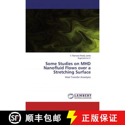 预订 Some Studies on MHD Nanofluid Flows over a Stretching Surface [9786200549990]