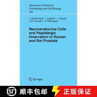【3-4周达】Neuroendocrine Cells and Peptidergic Innervation in Human and Rat Prostrate [9783540698159]