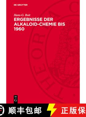 【3-4周达】Ergebnisse Der Alkaloid-Chemie Bis 1960: Unter Besonderer Berücksichtigung Der Fortschrit... [9783112751329]