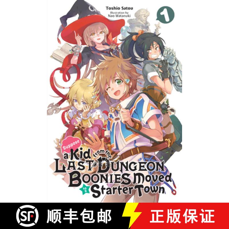 【3-4周达】Suppose a Kid from the Last Dungeon Boonies Moved to a Starter Town, Vol. 1 (Light Novel):... [9781975305666]