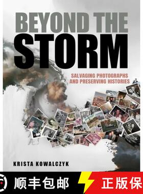 【3-4周达】Beyond the Storm: Salvaging Photographs and Preserving Histories [9798894410135]