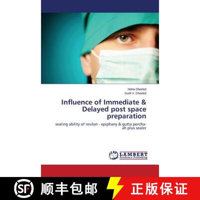 【3-4周达】Influence of Immediate & Delayed post space preparation: sealing ability of resilon - epip... [9783659453847]