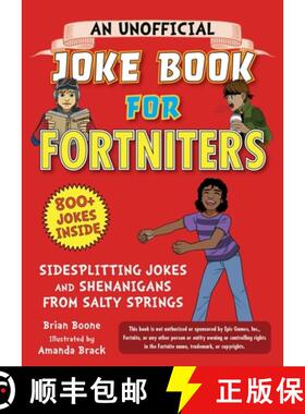 【3-4周达】An Unofficial Joke Book for Fortniters: Sidesplitting Jokes and Shenanigans from Salty Spr... [9781510748071]