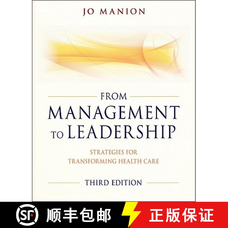 【3-4周达】From Managment To Leadership: Strategies For Transforming Health Care, Third Edition [Wile... [9780470886298]