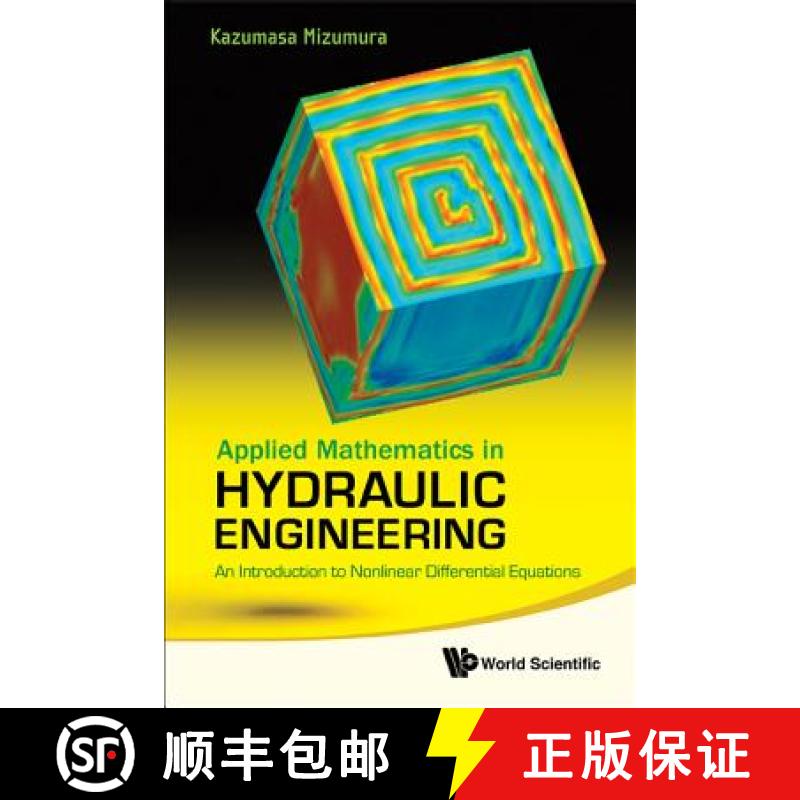 【3-4周达】Applied Mathematics in Hydraulic Engineering: An Introduction to Nonlinear Differential Eq... [9789814299558]