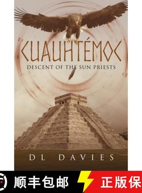 【3-4周达】Cuauhtémoc: Descent of the Sun Priests [9781643678498]