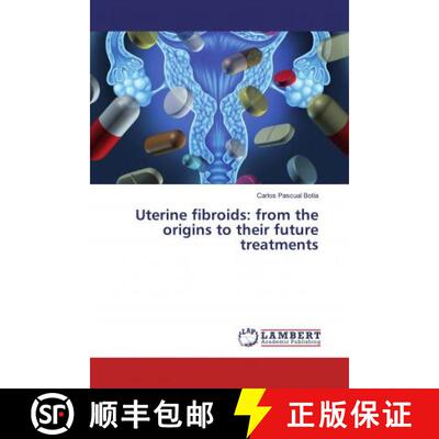 预订 Uterine fibroids: from the origins to their future treatments [9786200288745]