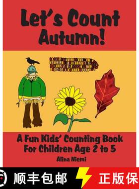 预订 Let's Count Autumn: A Fun Kids' Counting Book for Children Age 2 to 5 (Let's Count Series) [9781937371104]