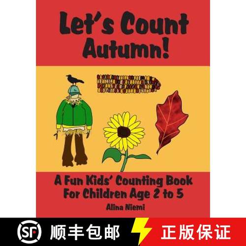 预订 Let's Count Autumn: A Fun Kids' Counting Book for Children Age 2 to 5 (Let's Count Series) [9781937371104]