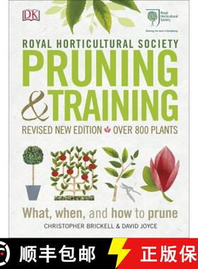预订 RHS Pruning and Training : Revised New Edition; Over 800 Plants; What, When, and How to Prune [9780241282908]