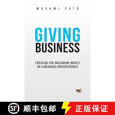【3-4周达】Giving Business: Creating the Maximum Impact in a Meaning-Driven World [9789810992453]