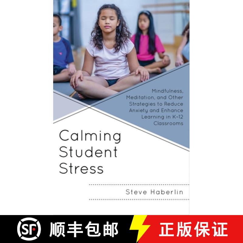 【3-4周达】Calming Student Stress : Mindfulness, Meditation, and Other Strategies to Reduce Anxiety a... [9781475873016]