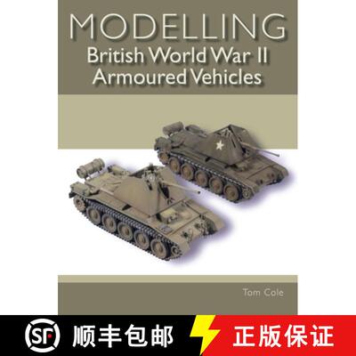 【3-4周达】Modelling British World War II Armoured Vehicles [9781785005473]
