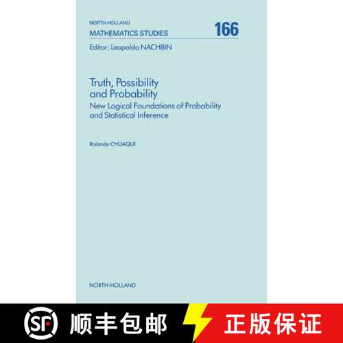 【3-4周达】精装 Truth, Possibility and Probability: New Logical Foundations of Probability and Statis... [9780444888402]