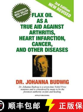【3-4周达】Flax Oil as a True Aid Against Arthritis, Heart Infarction, Cancer, and Other Diseases [9781896817538]