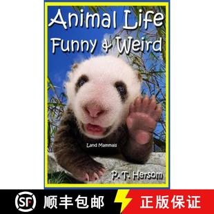 【3-4周达】Animal Life Funny & Weird Land Mammals: Learn with Amazing Photos and Fun Facts About Anim... [9780615902265]