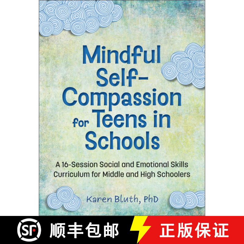 【2-3周达】Mindful Self-Compassion for Teens in Schools: A 16-Session Social and Emotional (Sel) Curr... [9781683737667]