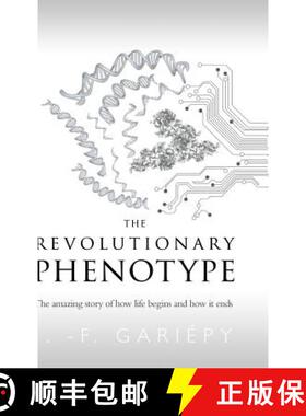 【3-4周达】The Revolutionary Phenotype: The amazing story of how life begins and how it ends [9780359570799]