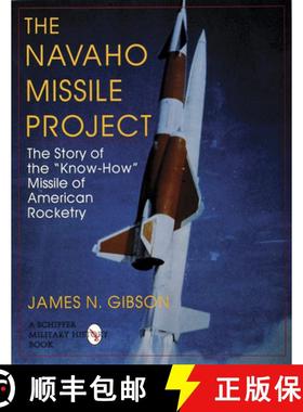 【3-4周达】The Navaho Missile Project: The Story of the know-How Missile of American Rocketry [9780764300486]