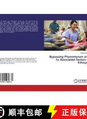 预订 Bypassing Phenomenon and Its Associated Factors in Ethiopia [9786202060738]