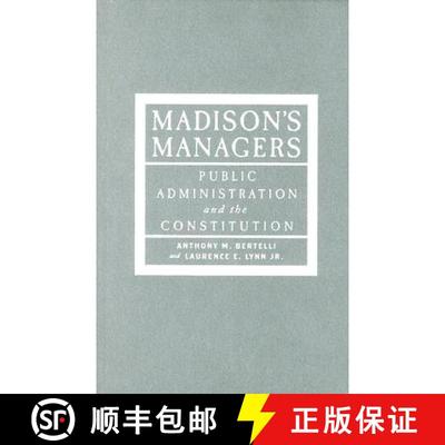 预订 Madison's Managers: Public Administration and the Constitution [9780801882623]